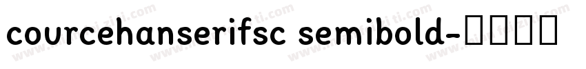 courcehanserifsc semibold字体转换